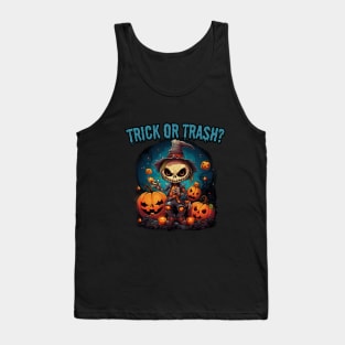 Trick or trash? halloween night Tank Top